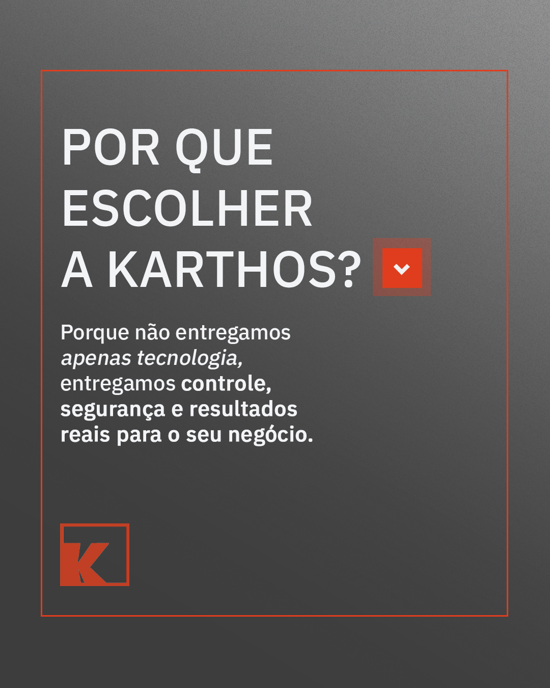 CARROSSEL-Chegamos-para-transformar-tecnologia-em-soluções-sob-medida_KARTHOS_04